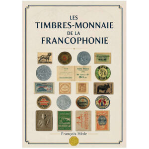Les Timbres-Monnaie de la Francophonie par François Hède