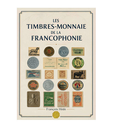 Les Timbres-Monnaie de la Francophonie par François Hède